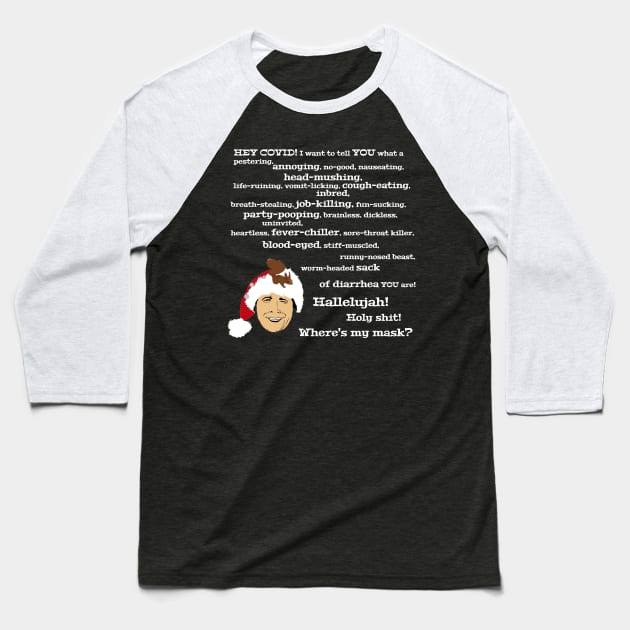 Clark Griswold Coronavirus Rant Baseball T-Shirt by PoetandChef